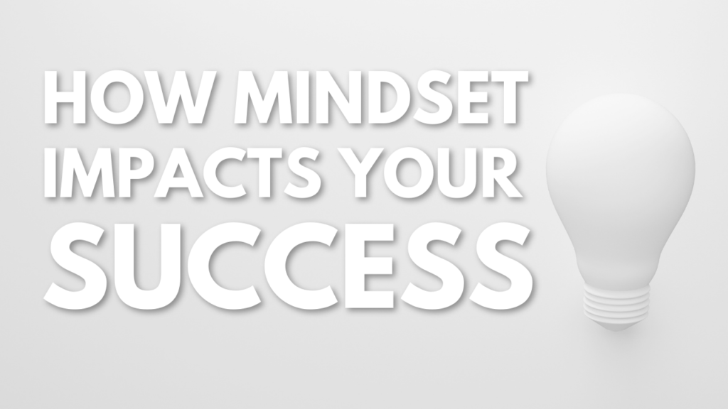 Mindset impacts success